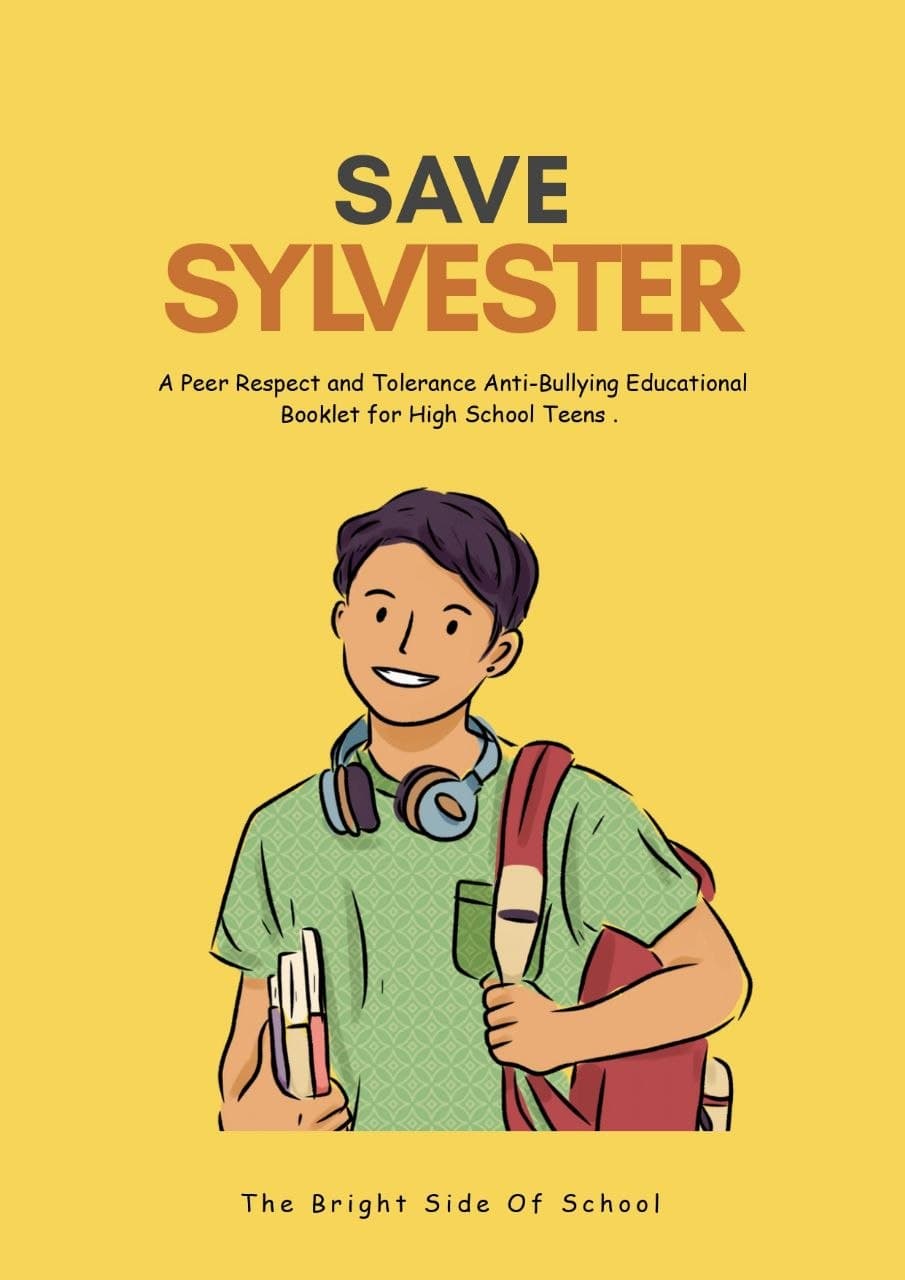 Save Sylvester — a peer respect and tolerance anti-bullying educational booklet for high school teens, published by The Bright Side of School